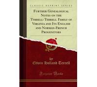 Edwin Holland Te Further Genealogical Notes on the Tyrrell-Terrell F (Tascabile)