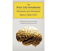 Edwin I. Roth M.D. The Post-LSD Syndrome (Tascabile)