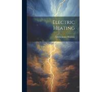 Edwin James Houston Electric Heating (Copertina rigida)