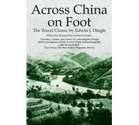 Edwin John Dingle Across China on Foot (Tascabile)