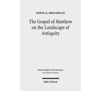 Edwin K. Broad The Gospel of Matthew on the Landscape of Ant (Copertina rigida)