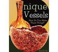 Edwin K Hill Unique Vessels (Tascabile)
