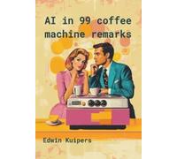 Edwin Kuipers AI in 99 Coffee Machine Remarks (Tascabile)
