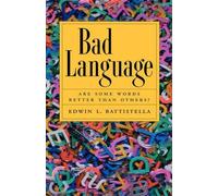 Edwin L. Battistella Bad Language (Copertina rigida)