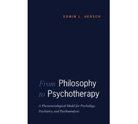 Edwin L. Hersch From Philosophy to Psychotherapy (Tascabile) Heritage