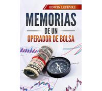 Edwin Lefevre Recuerdos de un Operador de Acciones en la Bolsa (Tascabile)