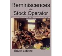 Edwin Lefevre Reminiscences of a Stock Operator (Annotated Ed (Copertina rigida)