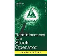 Edwin Lefevre Reminiscences of a Stock Operator (Copertina rigida)