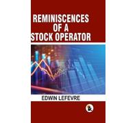 Edwin Lefevre Reminiscences of a stock operator - HB (Tascabile)