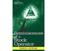 Edwin Lefevre Reminiscences of a Stock Operator (Tascabile)