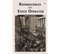Edwin Lefevre Reminiscences Of A Stock Operator (Tascabile)