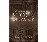 Edwin Lefevre Reminiscences of a Stock Operator (Tascabile)