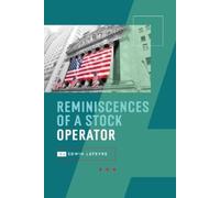 Edwin Lefevre Reminiscences of a Stock Operator (Tascabile)