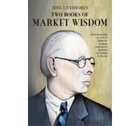 Edwin Lefèvre Richard DeMille Wyckoff Jesse Jesse Livermore's Two Bo (Tascabile)