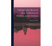Edwin Lord Weeks From the Black Sea Through Persia and India (Copertina rigida)