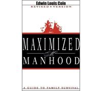 Edwin Louis Cole Maximized Manhood (Tascabile)