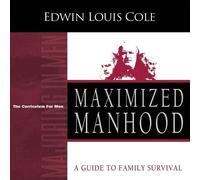 Edwin Louis Cole Maximized Manhood Workbook (Tascabile) Majoring in Men