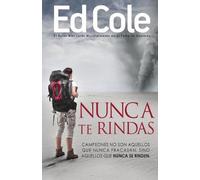 Edwin Louis Cole Nunca Te Rindas (Tascabile)