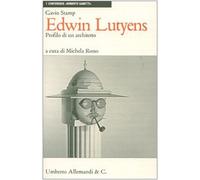Edwin Lutyens: profilo di un architetto