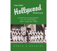 Edwin M. Bradley The First Hollywood Musicals (Tascabile)