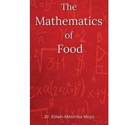 Edwin Masimba Moyo The Mathematics of Food (Copertina rigida)