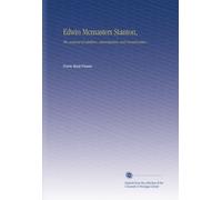 Edwin Mcmasters Stanton,: The autocrat of rebellion, emancipation, and reconstruction.