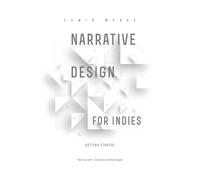 Edwin McRae Narrative Design for Indies (Tascabile)