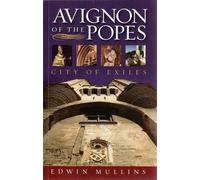 Edwin Mullins Avignon of the Popes (Tascabile)