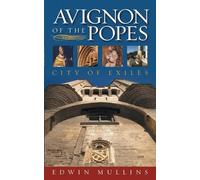 Edwin Mullins Avignon of the Popes (Tascabile)