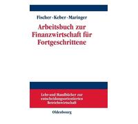 Edwin O Fischer Christian Keber Arbeitsbuch Zur Finanzwirtschaft Fü (Tascabile)