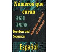 Edwin Pinto Números que Curan Método Oficial de Grigori Grabovoi (Tascabile)