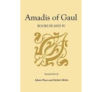 Edwin Place Herbert Behm Garci R. de Mon Amadis of Gaul, Books III a (Tascabile)