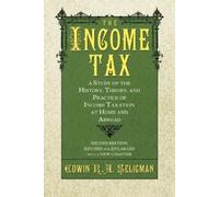 Edwin R a Seligman The Income Tax (Tascabile)