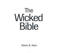 Edwin R Astin The Wicked Bible (Tascabile)