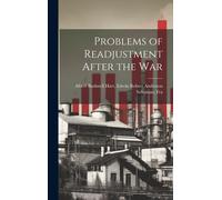 Edwin Robert Anderson Bushne Problems of Readjustment After (Copertina rigida)