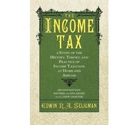 Edwin Robert Anderson Seligman The Income Tax (Copertina rigida)