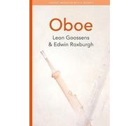 Edwin Roxburgh Léon Goossens Oboe (Tascabile) Yehudi Menuhin Music Guides