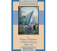 Edwin S. Hunt James M A History of Business in Medieval Europe, 1200 (Tascabile)