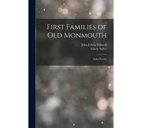 Edwin Salter John Edwin Stillwell First Families of Old Monmouth (Tascabile)