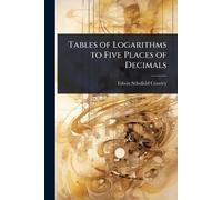 Edwin Schofield Crawl Tables of Logarithms to Five Places of Decima (Tascabile)