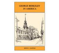 Edwin Scott Gaustad George Berkeley in America (Tascabile)