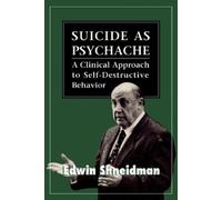 Edwin Shneidman Suicide as Psychache (Tascabile)