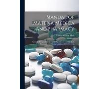 Edwin Stanton Muir Manual of Materia Medica and Pharmacy (Tascabile)