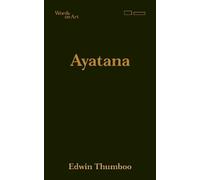 Edwin Thumboo Ayatana (Tascabile) Words on Art