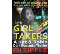 Edwin Tipple The Girl Takers (Tascabile) Kat & Robin Thriller