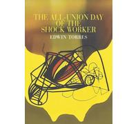 Edwin Torres The All-Union Day of The Shock Worker (Tascabile)