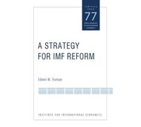 Edwin Truman A Strategy for IMF Reform (Tascabile)