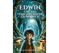 Edwin und das verschwundene Zauberbuch