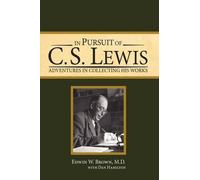 Edwin W Brown M D Edwin W Brown In Pursuit of C. S. Lewis (Copertina rigida)