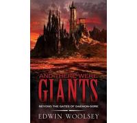 Edwin Woolsey And There Were Giants (Tascabile)